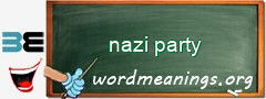 WordMeaning blackboard for nazi party